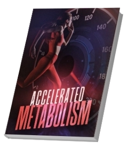 Bonus #1 Accelerated Metabolism
